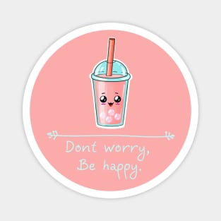 Dont worry be happy Magnet